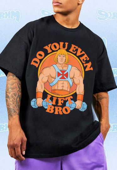 Official he-man Do you even Lift Bro Shirt