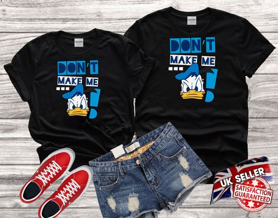 Disney Donald duck Don't make me ,,,! funny quotes Tshirt
