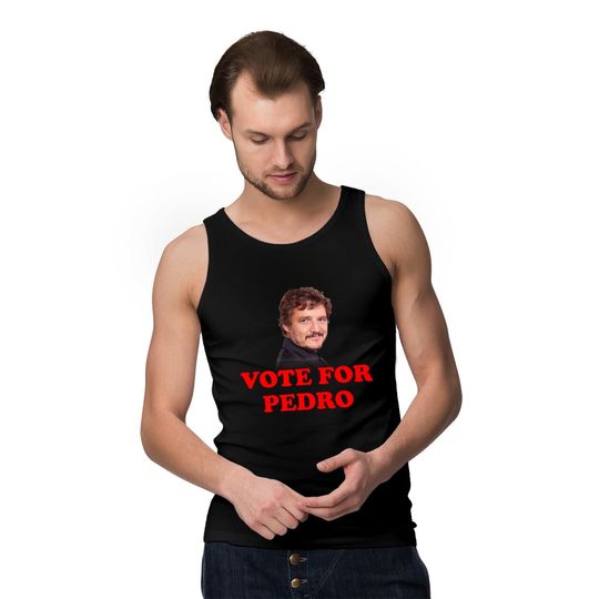 Vote For Pedro Pascal Tank Tops