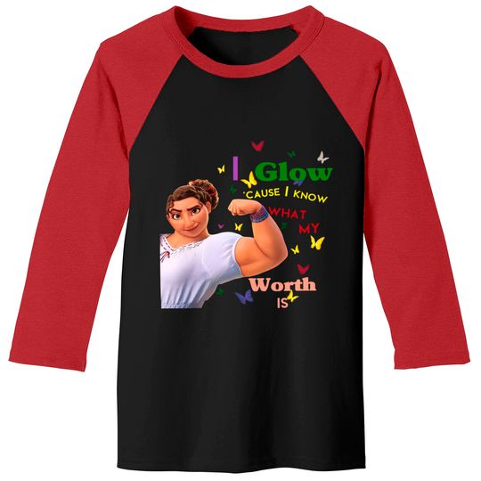 Disney Encanto Luisa Baseball Tees, I Glow Cause I Know What My Worth Is, Luisa Song