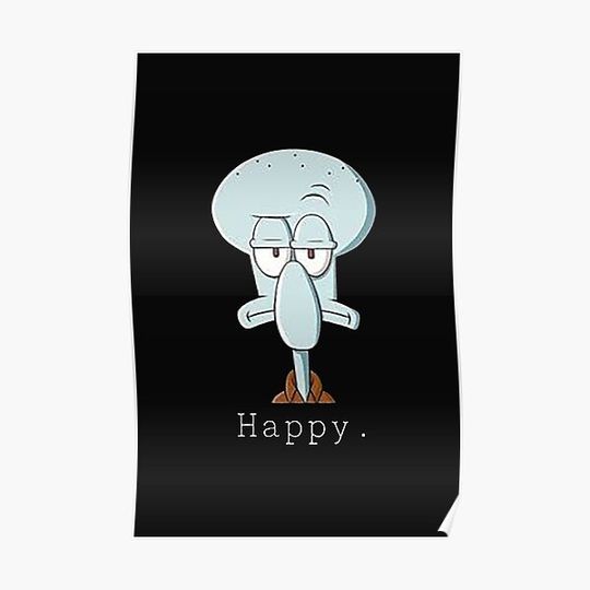 Happy Squidward Premium Matte Vertical Poster