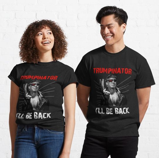Trumpinator I'll Be Back 2024 Election Trump Re-Elect T-Shirt
