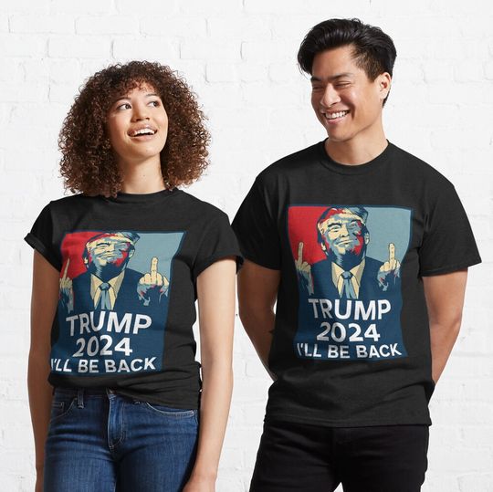 Trump Middle Finger 2024 I'll be back T-Shirt