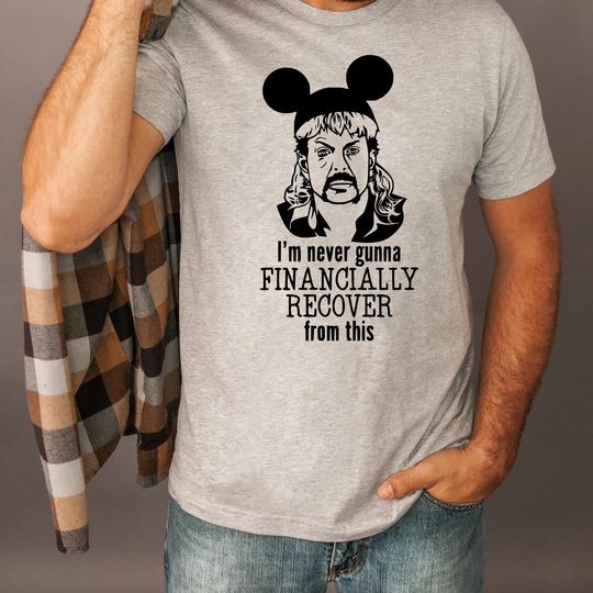 Discover I Am Never Going To Financially Recover From This Tee, Disney Dad Shirt