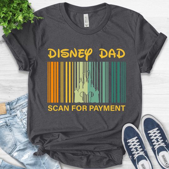 Disney Dad Scan For Payment, Funny Disney Dad Shirt