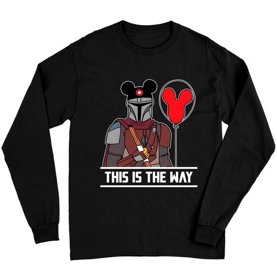 This Is The Way Long Sleeves, Disney Long Sleeves, Star Wars Long Sleeves, Mandalorian Long Sleeves