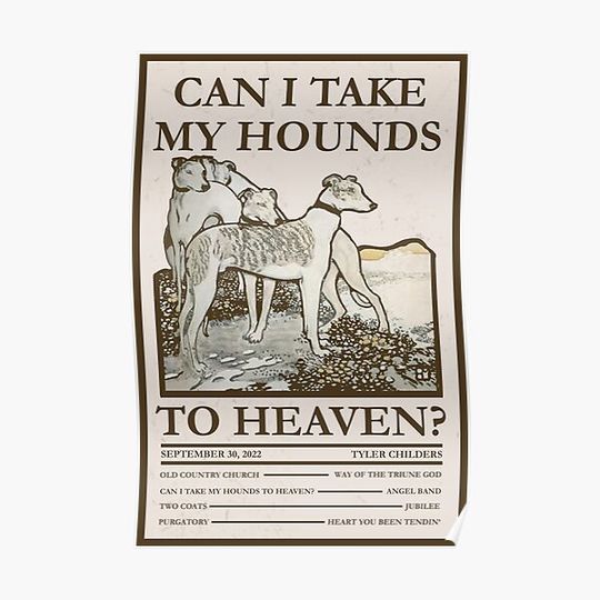 Discover Can I Take My Hounds to Heaven? Tour/Album Poster Premium Matte Vertical Poster