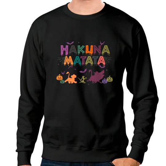 Hakuna Matata Sweatshirts, Disney Halloween Sweatshirts