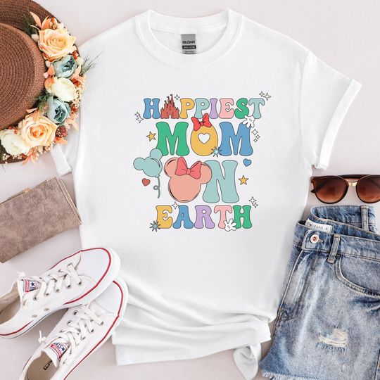 Happiest Mom On Earth Disney Shirts | Mother Day Shirt Gift | Disney Mom Shirts