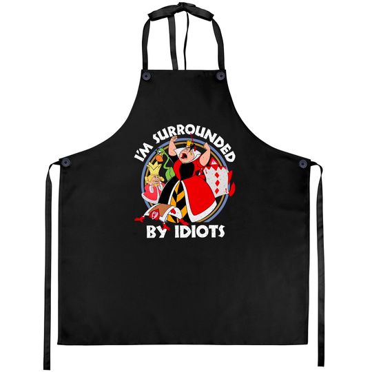 Retro Disney Alice in Wonderland Villains Queen of Heart Surrounded By Idiots Aprons