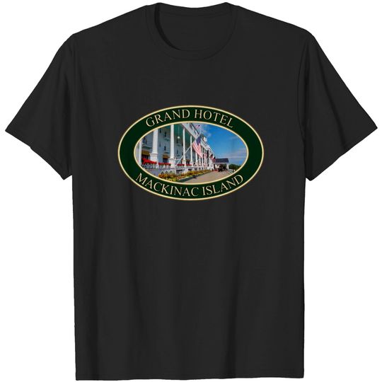 Discover Grand Hotel on Mackinac Island, Michigan T-Shirts