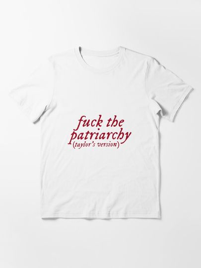 Discover fuck the patriarchy (Taylo version) | Essential T-Shirt