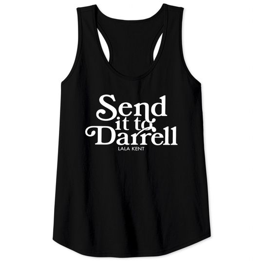 Send it to Darrell Tank Tops, Lala Kent Tank Tops, Tom Sandoval Raquel Leviss