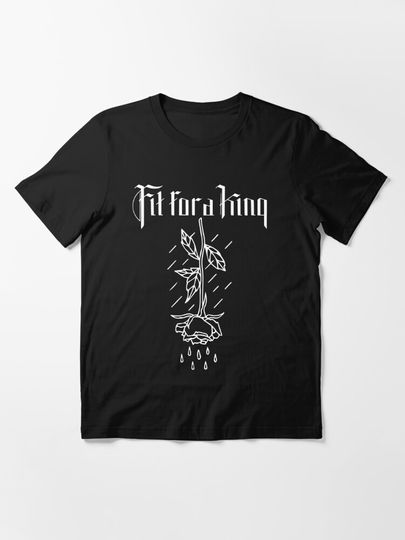 Fit for a King 6 | Essential T-Shirt