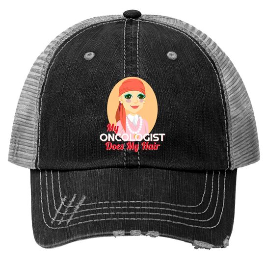 My Oncologist Does My Hair Cancer Therapy Chemo Trucker Hats