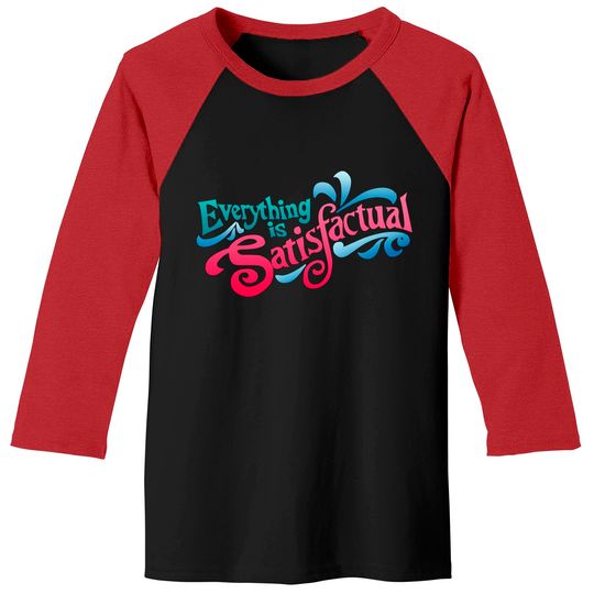 Splash Mountain Baseball Tees / Everything is Satisfactual Baseball Tees / Disneyland