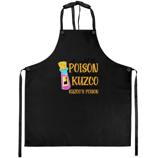 Oh Right The Poison Aprons, Kuzco Aprons, No Touchy Kuzco Aprons, Emperors New Groove, Disney Aprons, Disneyland Aprons
