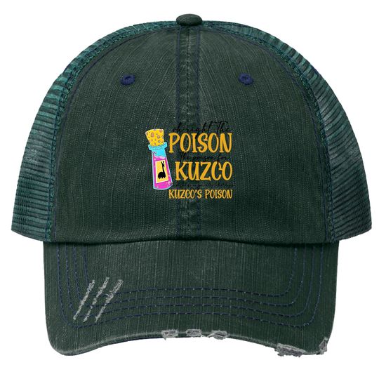 Oh Right The Poison Trucker Hats, Kuzco Trucker Hats, No Touchy Kuzco Trucker Hats, Emperors New Groove, Disney Trucker Hats, Disneyland Trucker Hats