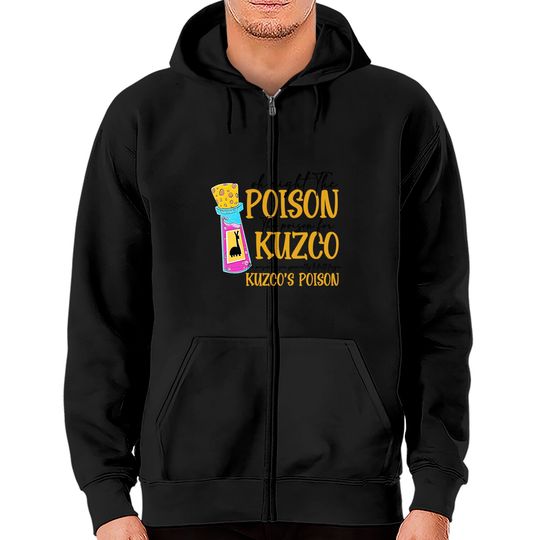 Oh Right The Poison Zip Hoodies, Kuzco Zip Hoodies, No Touchy Kuzco Zip Hoodies, Emperors New Groove, Disney Zip Hoodies, Disneyland Zip Hoodies