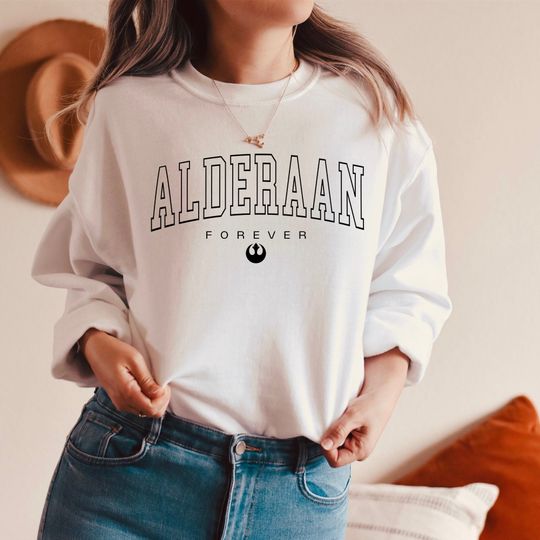 Alderaan Forever Sweatshirt, Star Wars Shirt, Disney Sweatshirt