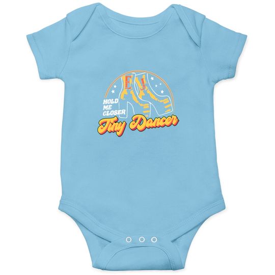 Hold me closer, tiny dancer - Elton John Onesies