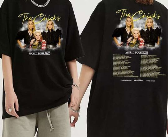 Discover The Chicks 2023 World Tour Shirt,The Chicks Band Fan Shirt,The Chicks 2023 Concert Shirt