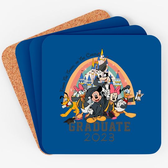 From the tassel to the castle Graduate 2023 Coasters, Disney Graduation Mickey & friends Happy Grad Coasters