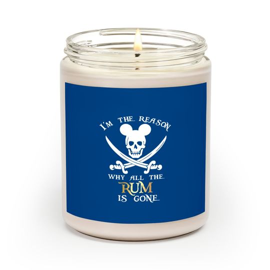 I'm the reason why the Rum is gone Scented Candles | Disney vacation disney Scented Candles