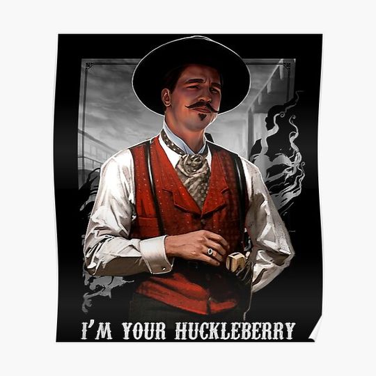 Doc Holliday Huckleberry Tombstone Premium Matte Vertical Poster