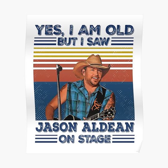 Retro Yes I'm Old But I Saw Jason Aldean On Stage Premium Matte Vertical Poster