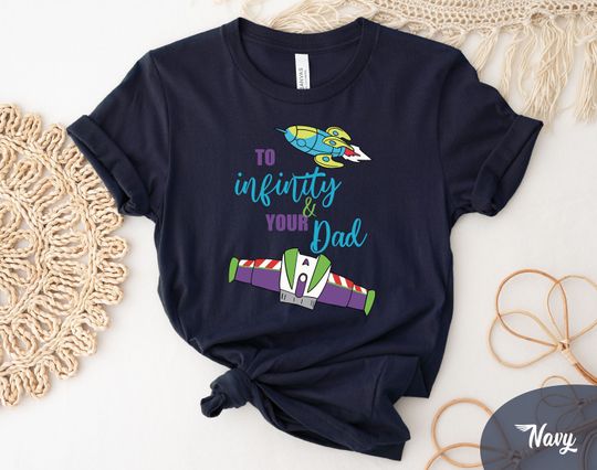 To Infinity And Your Dad T-shirt, Disney Father Shirt