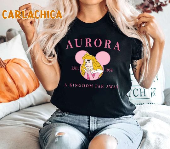Disney Princess Aurora EST 1959 Shirt, A Kingdom Far Away Disney Shirts