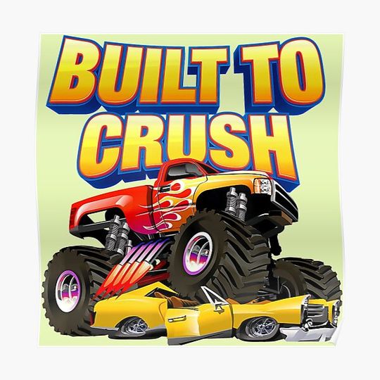 Discover Built To Crush Monster Truck Premium Matte Vertical Poster