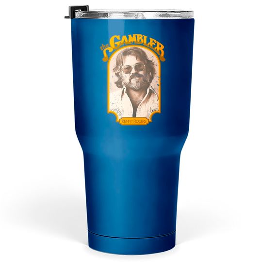 Kenny The Gambler - Kenny Rogers - Tumblers 30 oz