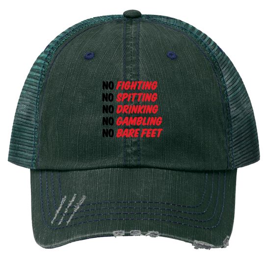 No Fighting, No Spitting, No Drinking, No Gambling, No Bare Feet - Caddyshack - Trucker Hats