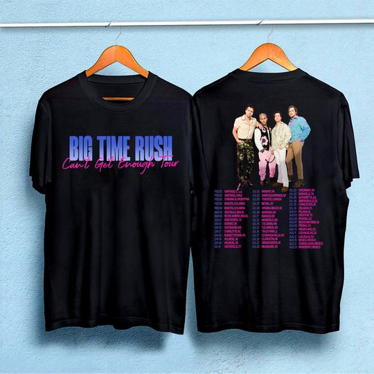Big Time Rush Band Can't Get Enough Tour Shirt, Pop Music 2023 Tour Merch