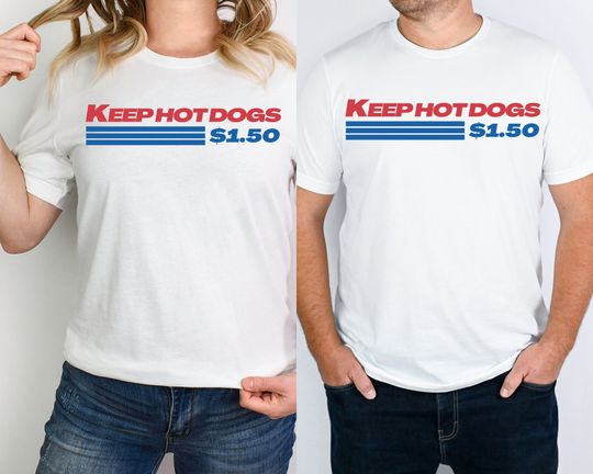 Costco Hot Dog Shirt, Keep Hot Dogs 1.50 Shirt, Funny Costco Shirt