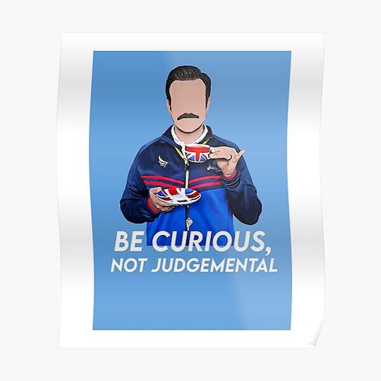 be curious not judgmenta Premium Matte Vertical Poster