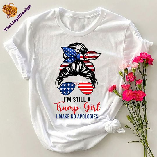 Discover Im Still A Trump Girl I Make No Apologies T-Shirt, Trump Girl Shirt, President Trump Vintage Shirt