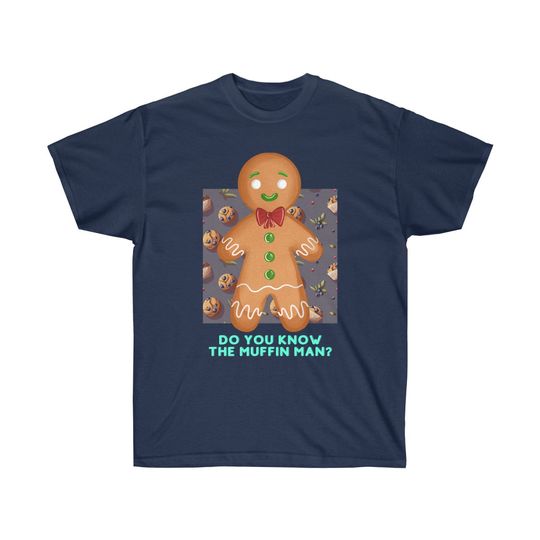 Discover Do you know the Muffin Man? Shirt