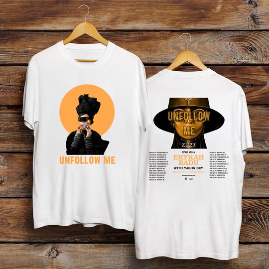 Erykah Badu Unfollow me Tour 2023 Shirt