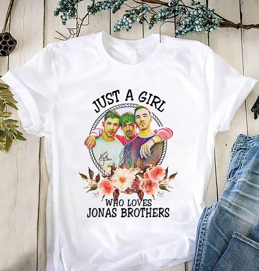 Just A Girl Who Loves Jonas Brothers Unisex Shirt