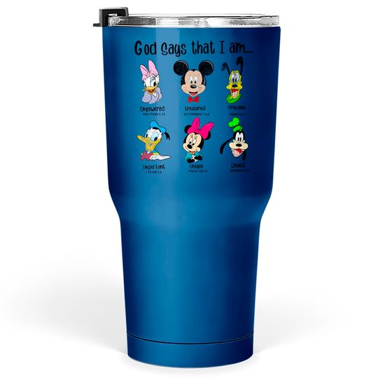 God Says I Am Mickey Tumblers 30 oz, Mickey And Friends Tumblers 30 oz, Disney Tumblers 30 oz