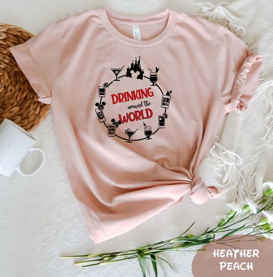 Drinking Around the World T-Shirt, Disney Drinks Shirt, Drinking at Disney Shirt, Disney Family Trip