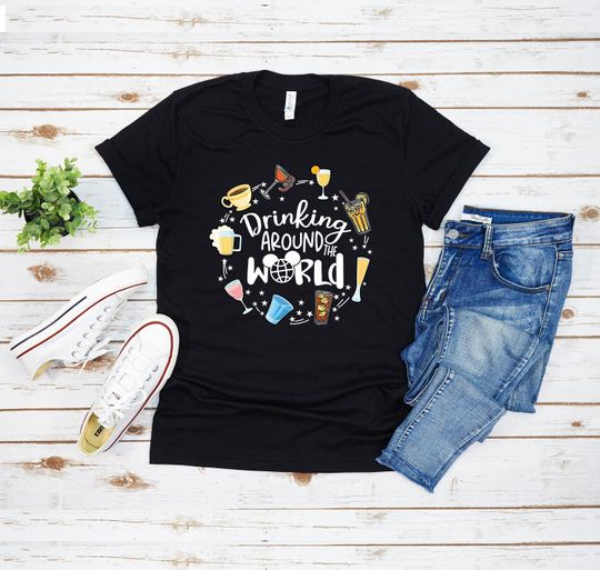 Drinking Around the World Shirt, Traveler Shirt, Travel Lover Shirt, Disney World Traveler Shirt