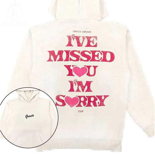 Gracie Abrams Ive Missed You Im Sorry Hoodie,Gracie Abrams Hoodie