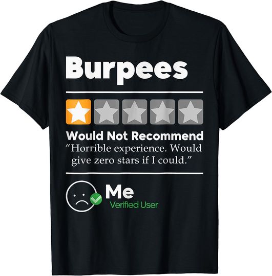 Burpees One Star Horrible Experience Funny T-Shirt