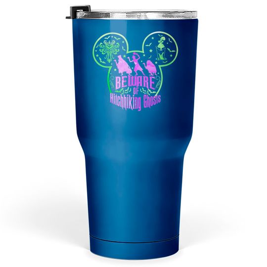 Beware Of Hitchhiking Ghosts Halloween Tumblers 30 oz, Disney Haunted Mansion