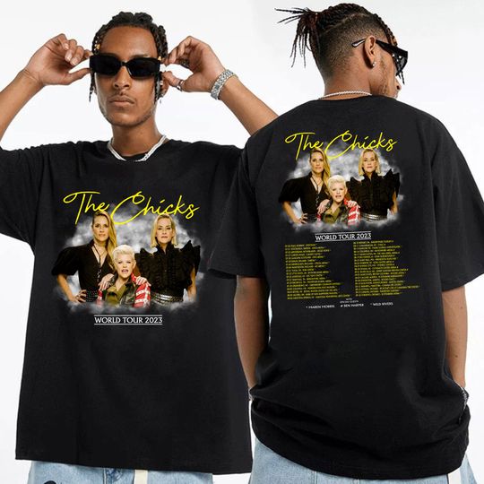 Discover The Chicks 2023 Concert Shirt, The Chicks 2023 World Tour Shirt