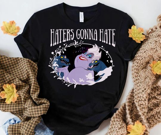 Disney Little Mermaid Ursula Haters Gonna Hate T-Shirt, Villains Shirt, Disneyland Family Vacation Trip Shirt